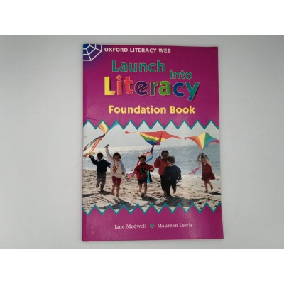 LAUNCH INTO LITERACY - Foundation Book.