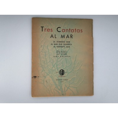 TRES CANTATAS AL MAR. ILKA KRUPKIN. Con dedicatoria y firma del autor.