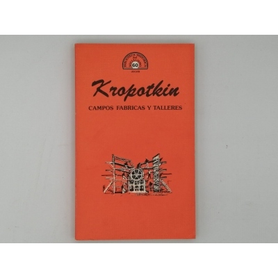 CAMPOS, FABRICAS Y TALLERES. KROPOKIN