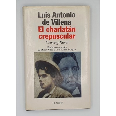 EL CHARLATÁN CREPUSCULAR. Luis Antonio de Villena