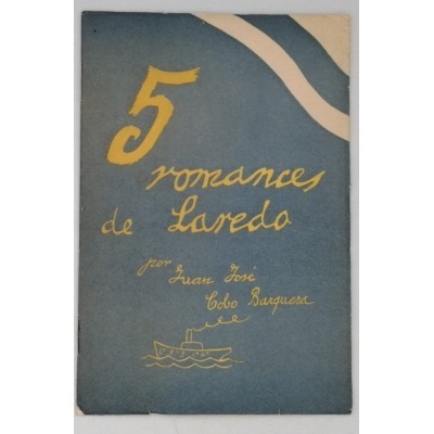 5 romances de Laredo. Juan José Cobo Barquera.