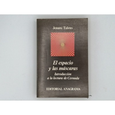 EL ESPACIO Y LAS MÁSCARAS. Jenaro Talens