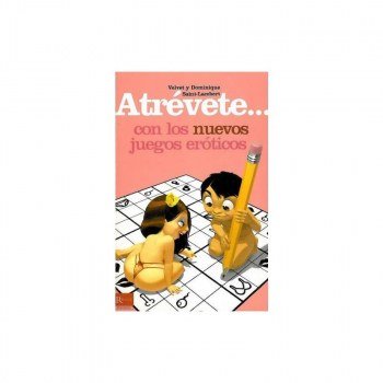 Libro Atrévete... Con los Nuevos Juegos Eróticos