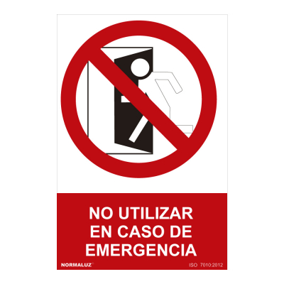 Señal prohibido no utilizar en caso de emergencia (pvc 0.7mm) 30x40cm normaluz