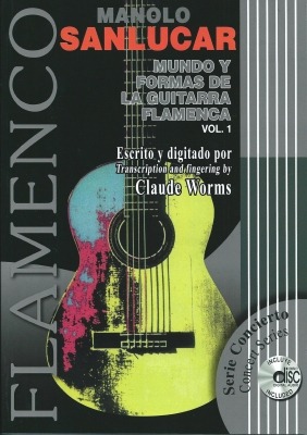The World Of The Flamenco Guitar And Its Forms (Vol 1.)