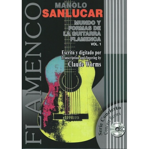 THE WORLD OF THE FLAMENCO GUITAR AND ITS FORMS (Vol 1.)
