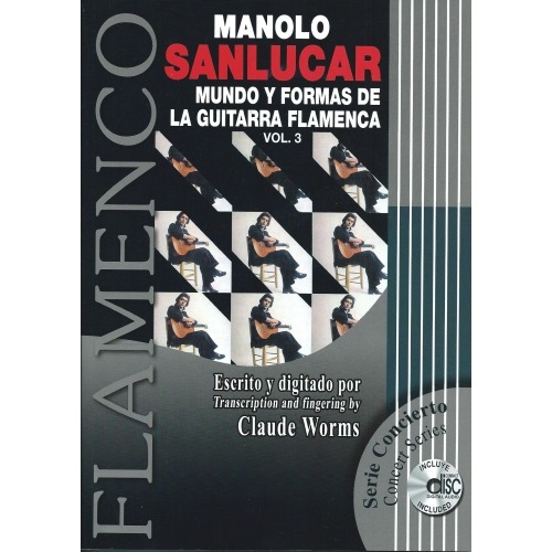 THE WORLD OF THE FLAMENCO GUITAR AND ITS FORMS (Vol 3)
