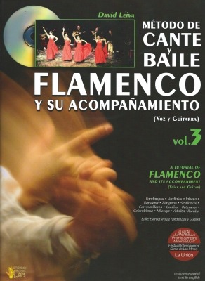 Método De Cante Y Baile Flamenco Vol. 3, David Leiva
