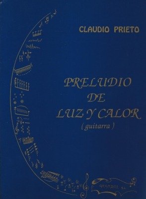 Preludio De Luz Y Calor Claudio Prieto