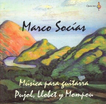 Musica Para Guitarra - Obras De Pujol, Llobet, Mompou