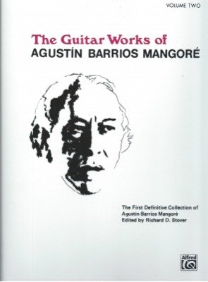 The Guitar Works Of Agustín Barrios Mangoré. Vol Ii.