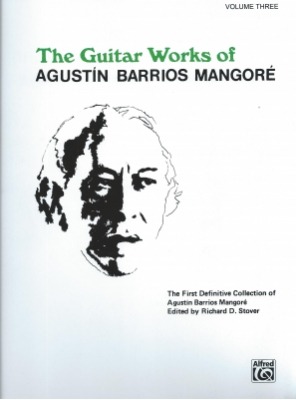 Obras Completas Para Guitarra.the Guitar Works Of Agustín Barrios Mangoré. Vol Iii.