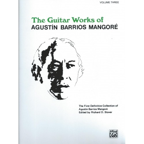 Obras Completas para Guitarra.The Guitar Works of Agustín Barrios Mangoré. Vol III.