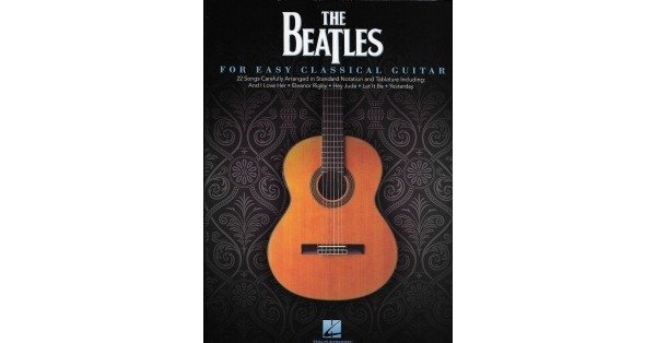 The Beatles For Easy Classical Guitar