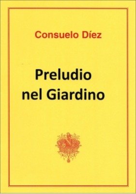 Preludio Nel Giardino, Consuelo Díez