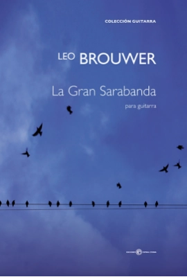 La Gran Sarabanda, Leo Brouwer