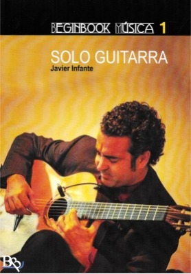 Solo Guitarra, Javier Infante