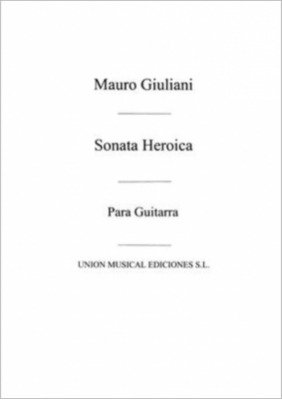 Mauro Giuliani Sonata Heroica