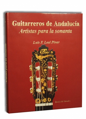 Guitarreros De Andalucía. Artistas Para La Sonanta