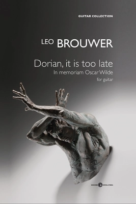 Dorian, It Is Too Late, Leo Brouwer