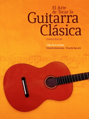 El Arte De Tocar La Guitarra Clásica