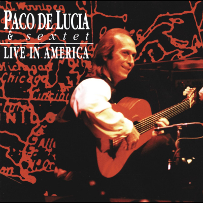 Paco De Lucía & Sextet - Live In America