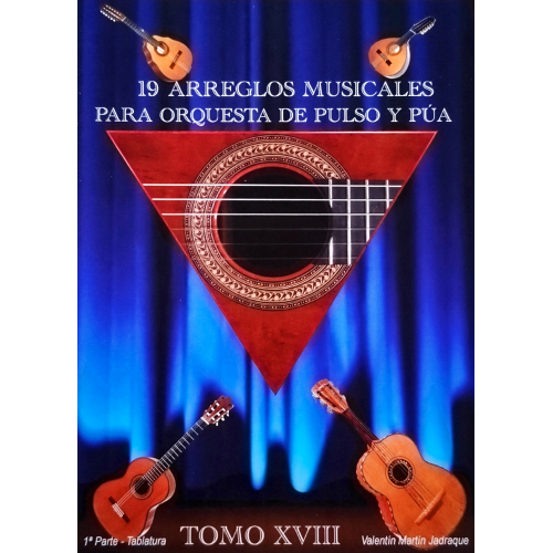 19 Arreglos Musicales para Orquesta de pulso y pua - Tomo XVIII