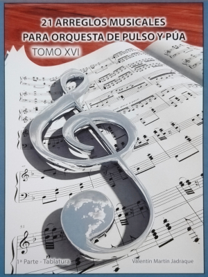 21 Arreglos Musicales Para Orquesta De Pulso Y Pua - Tomo Xvi