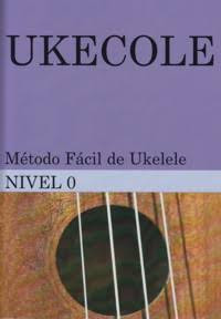 Ukecole - Método Fácil De Ukelele