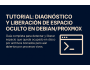 Tutorial: Diagnóstico y liberación de espacio oculto en Debian/Proxmox