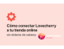 Cómo conectar Lovecherry a tu tienda online sin dolores de cabeza