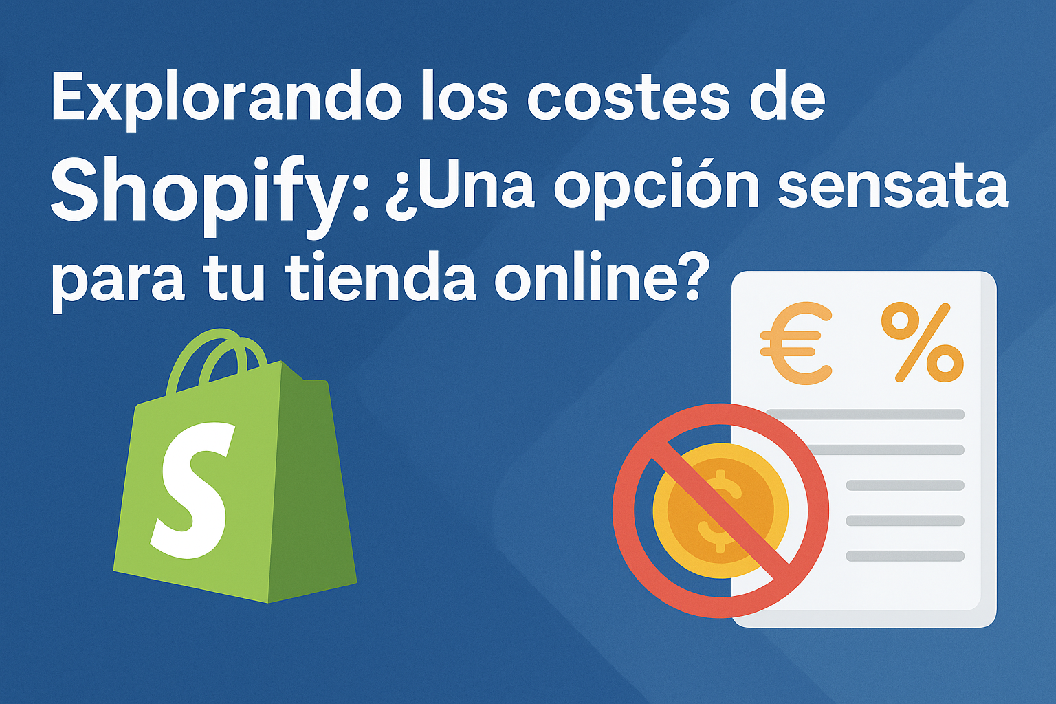 Explorando los costes de Shopify: ¿Una opción sensata para tu tienda online?