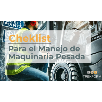 Checklist para el manejo de maquinaria pesada