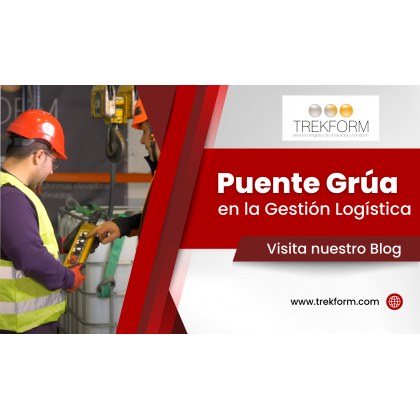 El Puente Grúa en la Gestión Logística