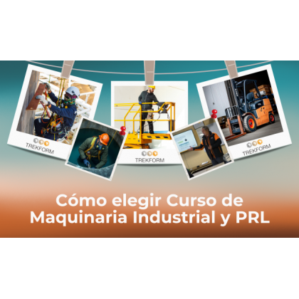 Cómo elegir curso de maquinaria industrial y PRL