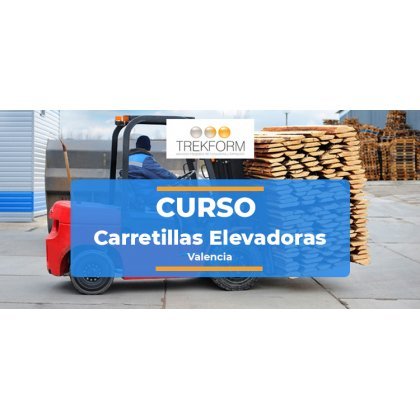 CURSO CARRETILLAS ELEVADORAS EN VALENCIA ¡ÚLTIMAS PLAZAS!