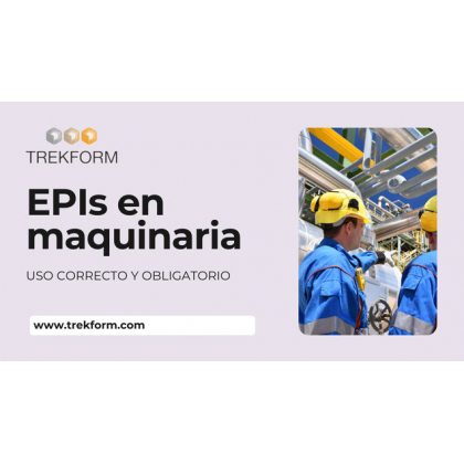 EPIs en maquinaria: uso correcto y obligatorio