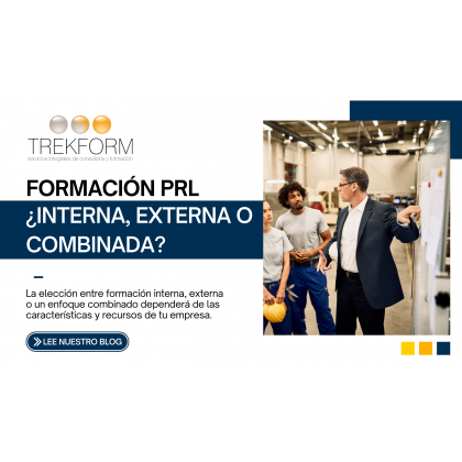 Formación en PRL: ¿Interna, Externa o Combinada?
