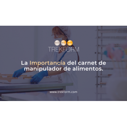 Importancia del Carnet de Manipulador de Alimentos