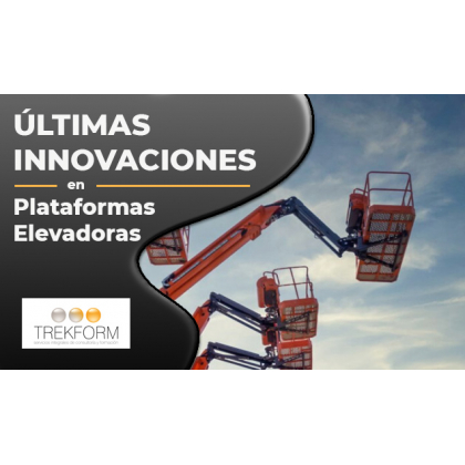 Últimas Innovaciones en Plataformas Elevadoras