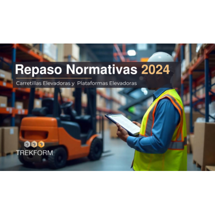 Repaso Normativas 2024: Carretillas y Plataformas Elevadoras