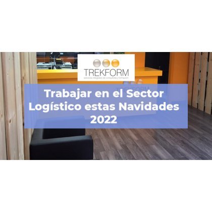 Trabajar en Sector Logístico estas Navidades 2022