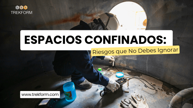 Espacios confinados: riesgos que no debes ignorar