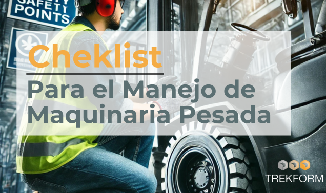 Checklist para el manejo de maquinaria pesada