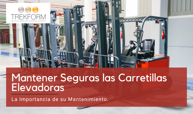 Mantener Seguras las Carretillas Elevadoras
