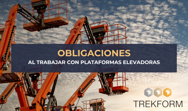 Obligaciones al trabajar con plataformas elevadoras