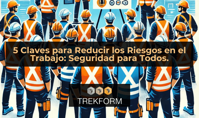 5 Claves para reducir los riesgos laborales