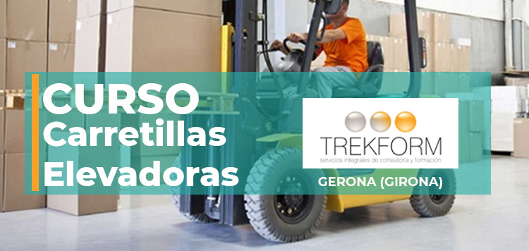 CURSO CARRETILLAS ELEVADORAS EN GERONA (GIRONA)