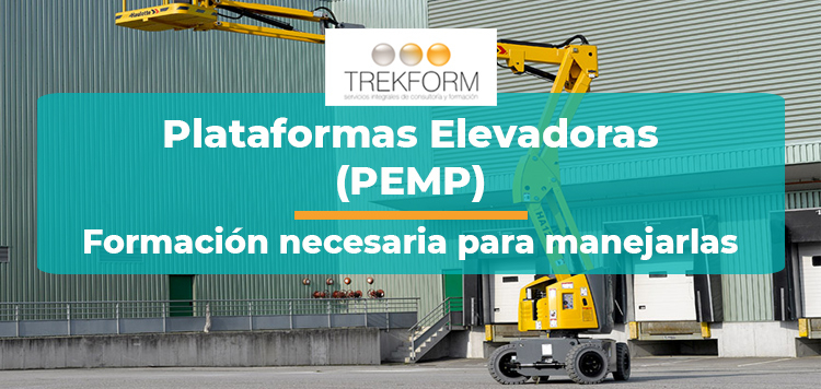 ¡Conoce las Plataformas Elevadoras (PEMP) y la formación necesaria!
