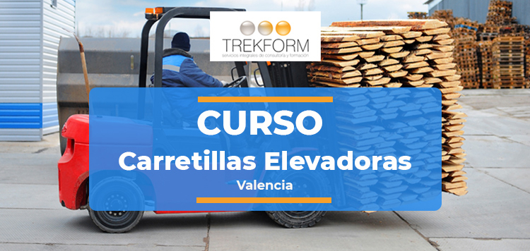 CURSO CARRETILLAS ELEVADORAS EN VALENCIA ¡ÚLTIMAS PLAZAS!